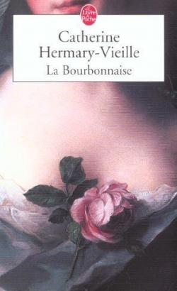 La Bourbonnaise par Catherine Hermary-Vieille