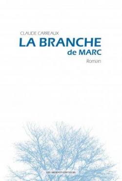 La branche de Marc par Claude Carreaux