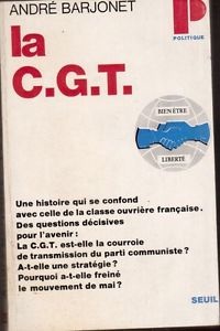 La C.G.T. par Andr Barjonet