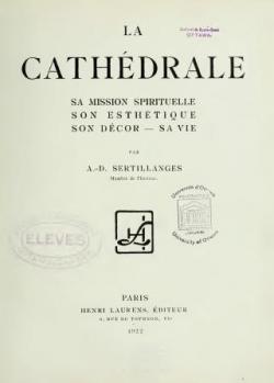La Cathdrale : Sa mission spirituelle, son esthtique, son dcor, sa vie par Antonin-Dalmace Sertillanges