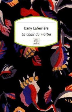 La Chair du matre par Dany Laferrire
