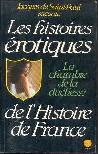 La Chambre de la duchesse (Histoires rotiques de l\'Histoire de France) par Jacques de Saint Paul