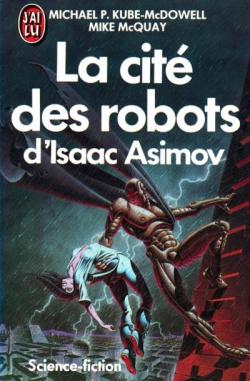 La Cit des robots d'Isaac Asimov, tome 1 par Michael P. Kube-Mcdowell