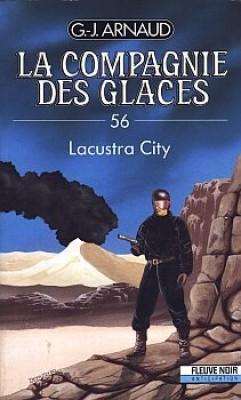 La compagnie des glaces, tome 56 : Lacustra-City par Georges-Jean Arnaud