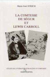 La Comtesse de Sgur et Lewis Carroll par Marie-Jos Strich