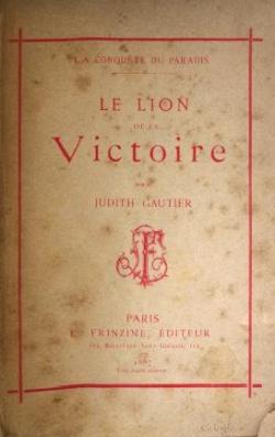 La Conqute du paradis. Le Lion de la victoire, par Judith Gautier. 2e dition par Judith Gautier
