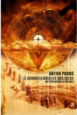 La Dernire Marche des Dieux  par Anton Parks