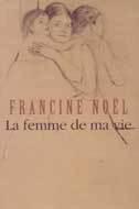 La femme de ma vie par Francine Nol