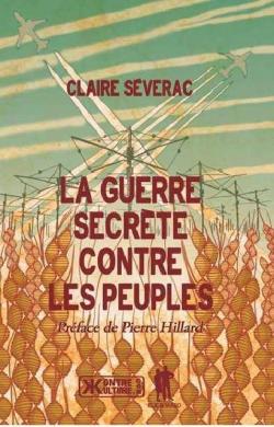 La guerre secrète contre les peuples par Claire Séverac