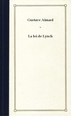 La loi de Lynch par Gustave Aimard