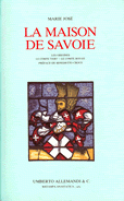 La maison de Savoie. Les origines, le Comte Vert, le Comte Rouge. par Marie Jos de Savoie