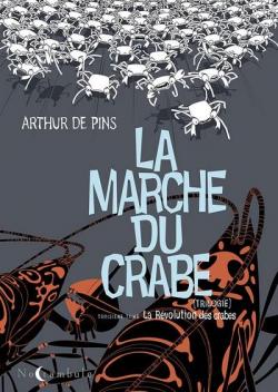 La Marche du crabe, tome 3 : La rvolution des crabes par Arthur de Pins