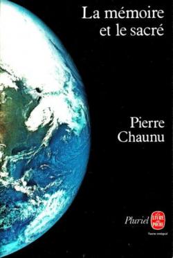 La mmoire et le sacr par Pierre Chaunu