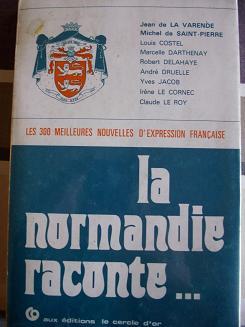 La Normandie raconte ... par Jean de La Varende