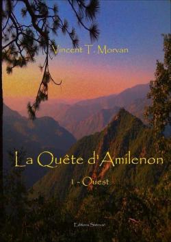 La Quete d'Amilenon - Ouest par Vincent T. Morvan