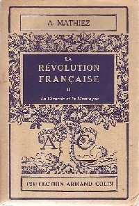 La Rvolution franaise (2)  : La Gironde et la Montagne par Albert Mathiez