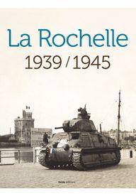 La Rochelle 1939-1945 par Muse des Beaux-Arts - Paris