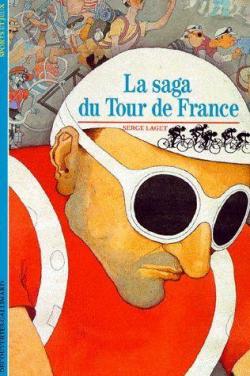 La saga du Tour de France par Serge Laget