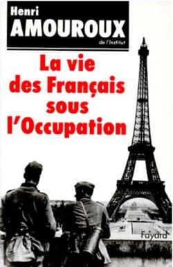 La vie des franais sous l'Occupation, tome 2  par Henri Amouroux