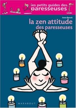 La Zen Attitude des paresseuses par Anne Benot