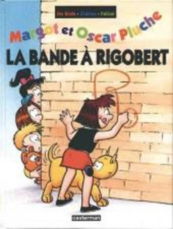 Margot et Oscar Pluche, tome 3 : La bande  Rigobert par Carine De Brab