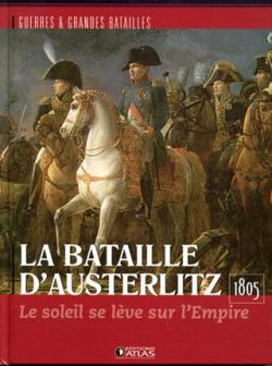 La bataille d\'Austerlitz - Le soleil se lve sur l\'Empire par Ian Castel