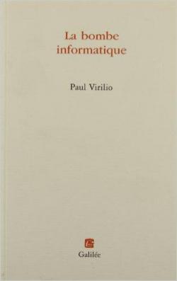 La bombe informatique par Paul Virilio