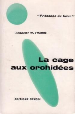 La cage aux orchides par Herbert W. Franke