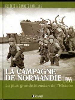 La campagne de Normandie 1944 : La plus grande Invasion de l'Histoire par Stephen Badsey