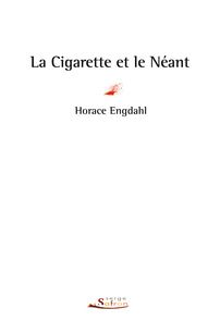 La cigarette et le nant par Horace Engdahl