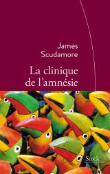 La clinique de l'amnsie par James Scudamore