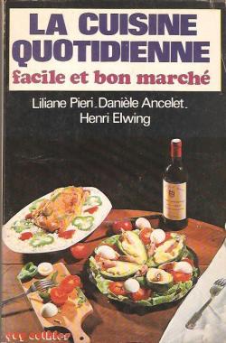 La cuisine quotidienne facile et bon march par Liliane Pieri
