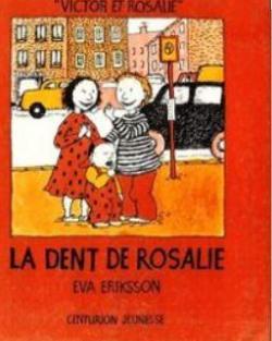 La dent de Rosalie par Eva Eriksson