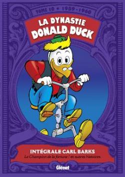 La dynastie Donald Duck, tome 10 : Le champion de la fortune et autres histoires (1959-1960) par Carl Barks