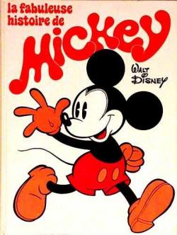 La fabuleuse histoire de Mickey par Walt Disney