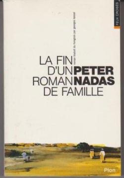 La fin d'un roman de famille par Peter Nadas