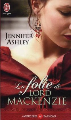 Les MacKenzie, tome 1 : La folie de lord Mackenzie par Jennifer Ashley