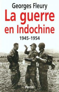 La guerre en Indochine, 1945-1954 par Georges Fleury