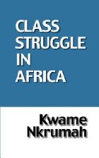 La lutte des classes en afrique par Kwame Nkrumah