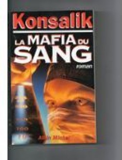 La mafia du sang par Heinz G.  Konsalik