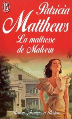 La matresse de Malvern par Patricia Matthews