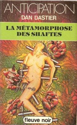 La mtamorphose des Shaftes par Dan Dastier