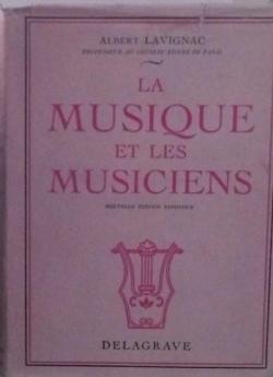 La musique et les musiciens par Albert Lavignac