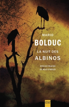La Nuit des albinos par Mario Bolduc