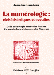 La numrologie : clefs historiques et occultes par Jean-Luc Caradeau