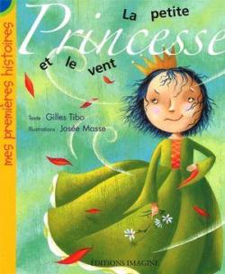 La petite princesse et le vent par Gilles Tibo