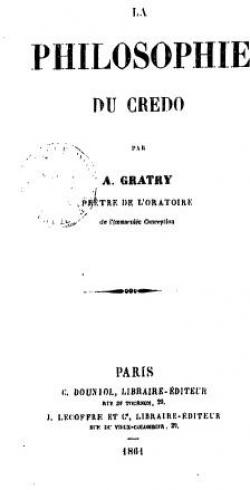 La philosophie du Credo par Alphonse Gratry