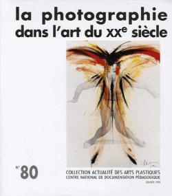 La photographie dans l'art du XXe sicle : Avec 24 diapositives par Alain Sayag