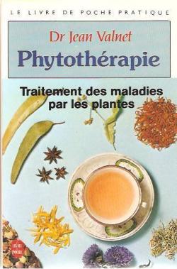 La phytothrapie : Traitement des maladies par les plantes par Jean Valnet