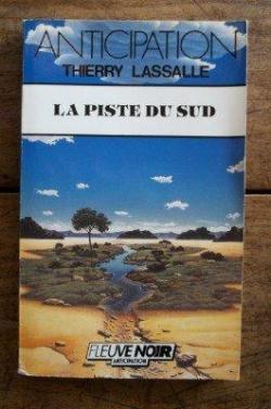 La piste du sud  par Thierry Lassalle